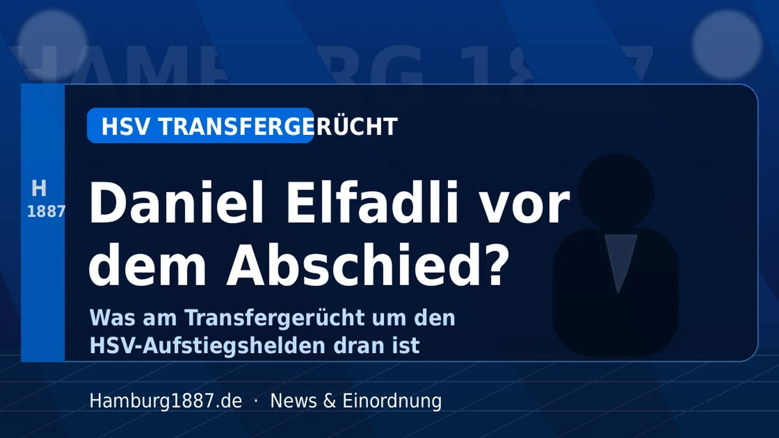 Symbolische Hamburg 1887 News-Grafik zum Daniel Elfadli Transfergerücht beim HSV