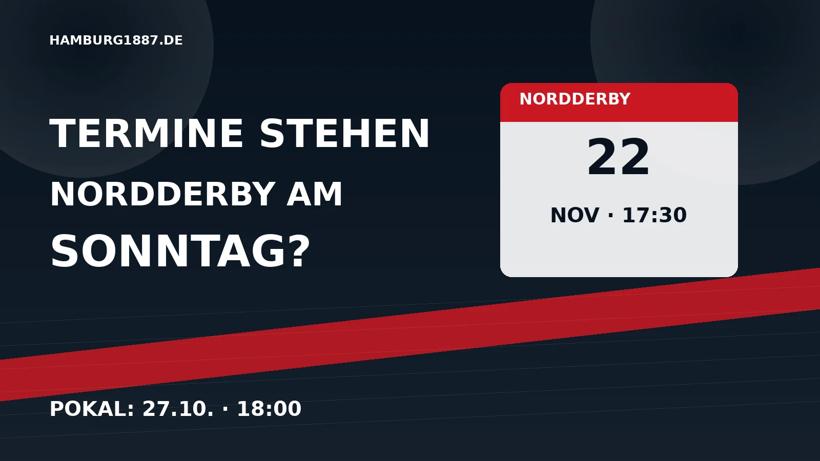 Hamburg1887-Grafik zu den neuen HSV-Terminen mit Nordderby bei Werder Bremen und DFB-Pokal gegen Eintracht Frankfurt